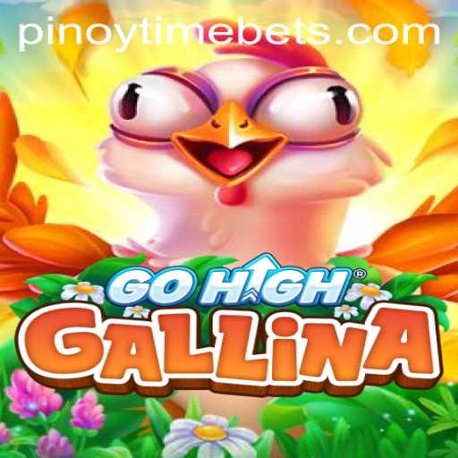 Discover GoHighGallina: A Thrilling Experience in the Pinoy Time Casino
