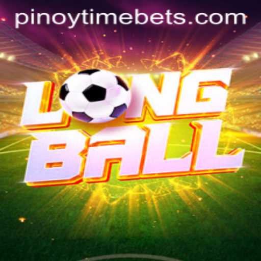 Exploring the Excitement of LongBall at Pinoy Time Casino